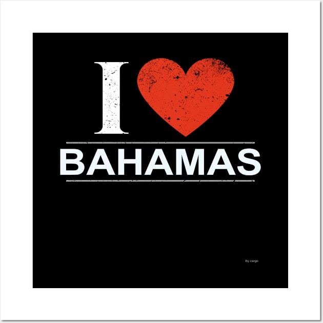 I Love Bahamas - Gift for Bahamian Wall Art by giftideas